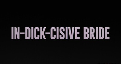 Badassbrannn and Mick Blue in In Dick Cisive Bride from 